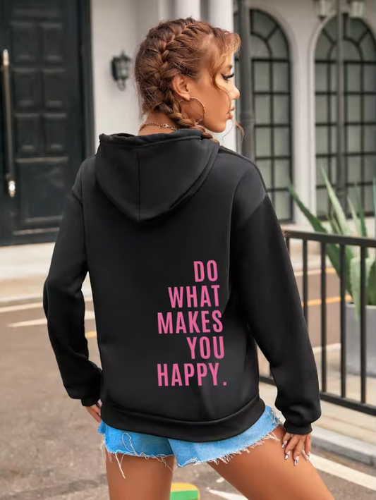 "Do What Makes You Happy" – Sweat à capuche