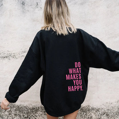 "Do What Makes You Happy" – Sweat à capuche